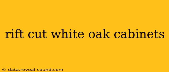 rift cut white oak cabinets