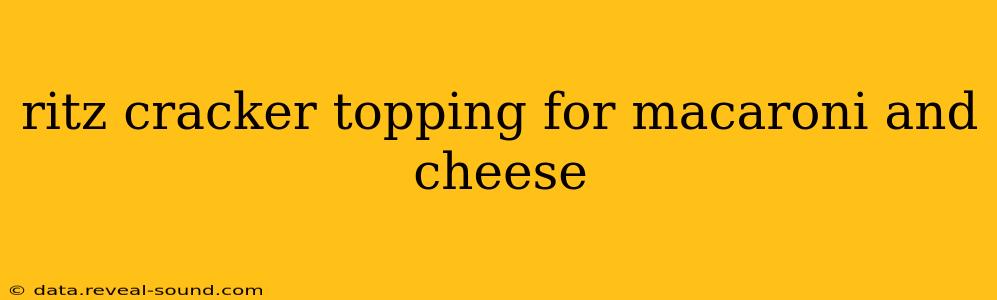ritz cracker topping for macaroni and cheese