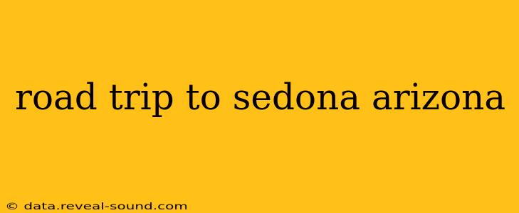road trip to sedona arizona