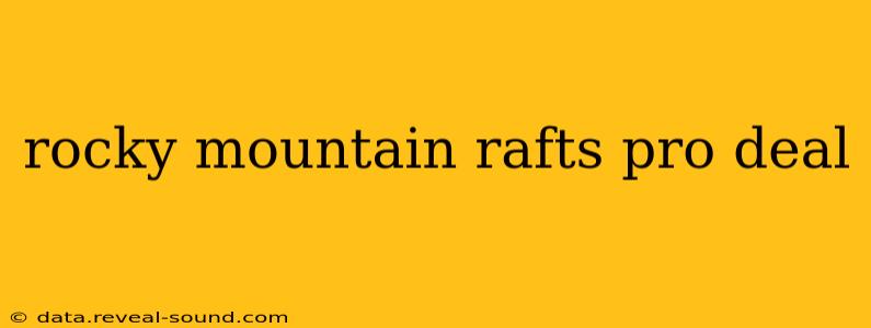 rocky mountain rafts pro deal