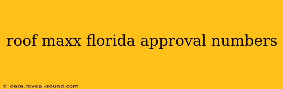 roof maxx florida approval numbers
