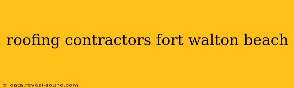 roofing contractors fort walton beach