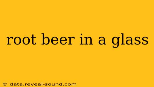 root beer in a glass