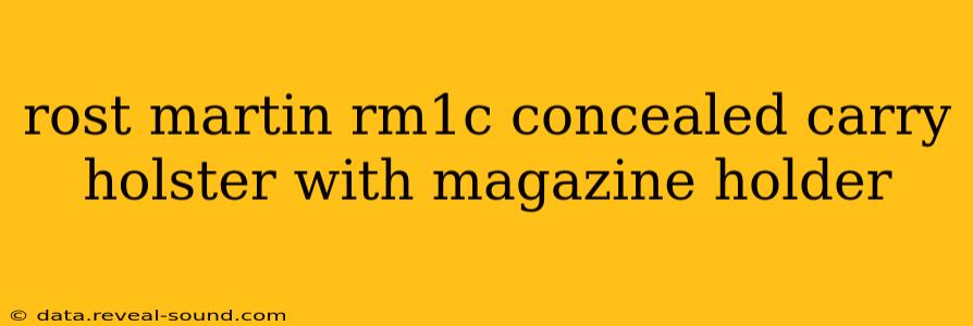 rost martin rm1c concealed carry holster with magazine holder