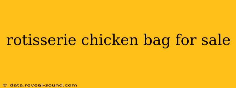 rotisserie chicken bag for sale
