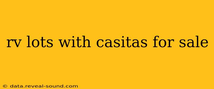rv lots with casitas for sale