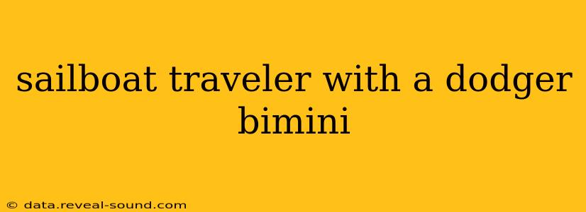 sailboat traveler with a dodger bimini