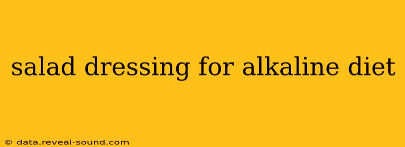 salad dressing for alkaline diet