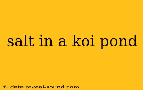salt in a koi pond