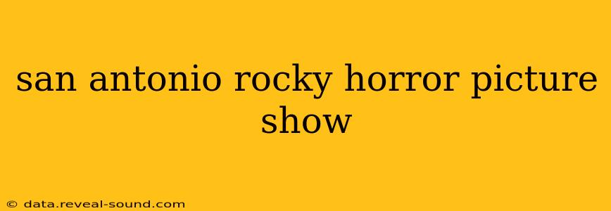 san antonio rocky horror picture show