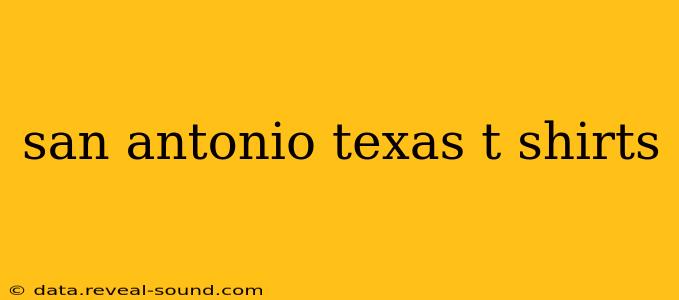 san antonio texas t shirts