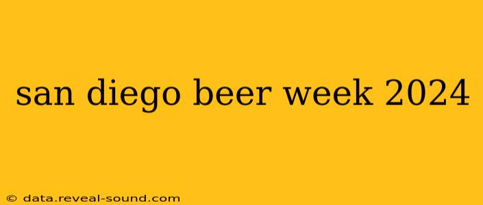 san diego beer week 2024