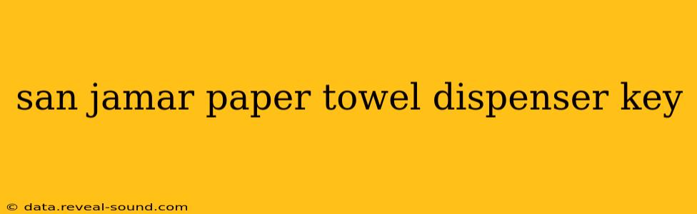 san jamar paper towel dispenser key