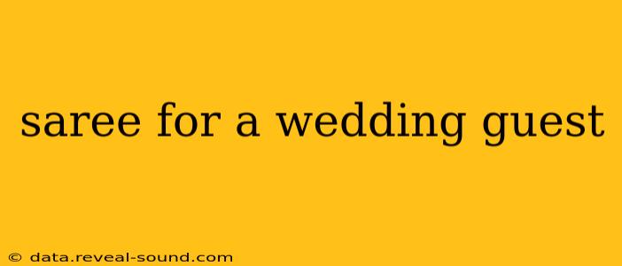 saree for a wedding guest