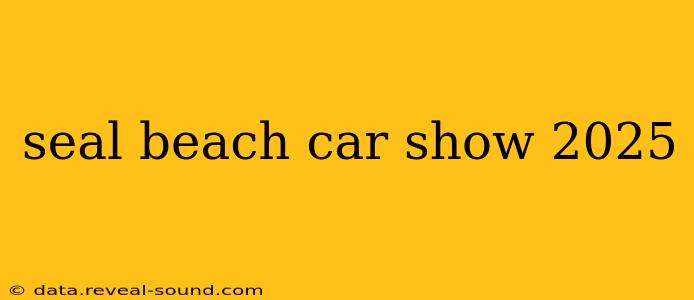 seal beach car show 2025