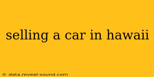 selling a car in hawaii