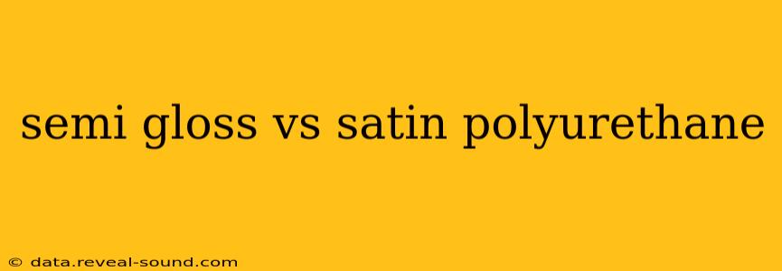 semi gloss vs satin polyurethane
