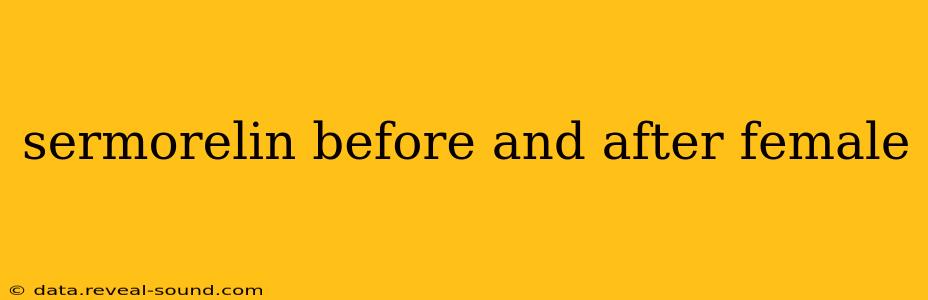 sermorelin before and after female