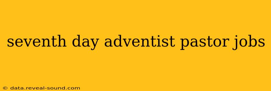 seventh day adventist pastor jobs