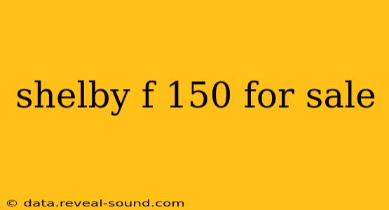 shelby f 150 for sale