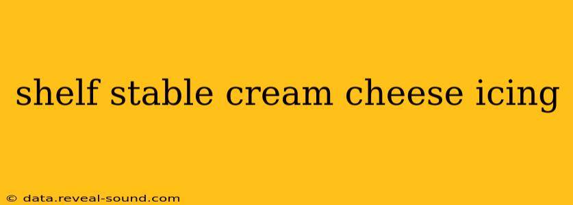 shelf stable cream cheese icing