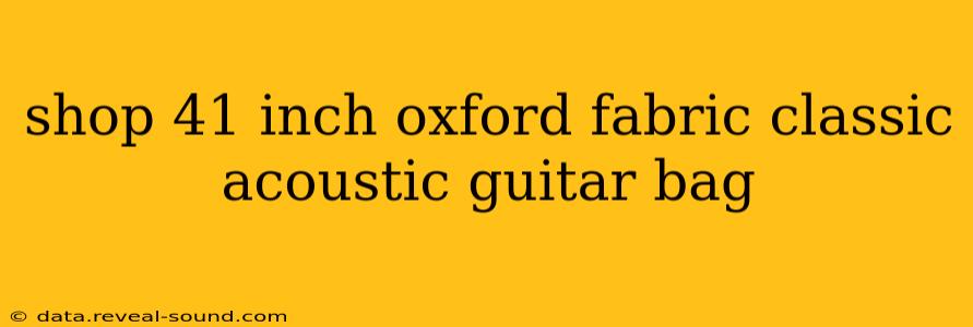 shop 41 inch oxford fabric classic acoustic guitar bag