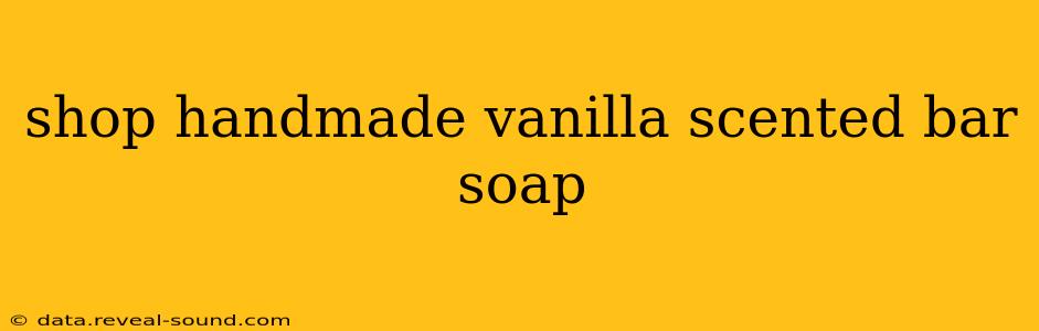 shop handmade vanilla scented bar soap