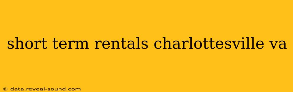 short term rentals charlottesville va