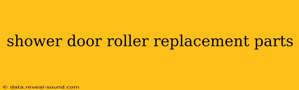 shower door roller replacement parts