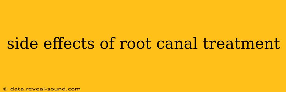 side effects of root canal treatment