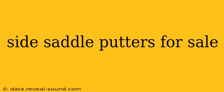 side saddle putters for sale