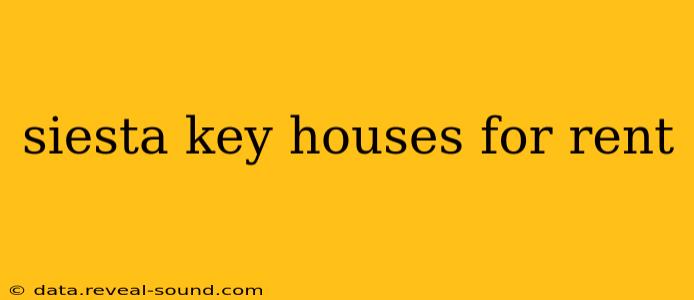 siesta key houses for rent