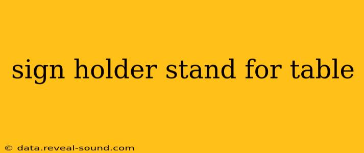 sign holder stand for table