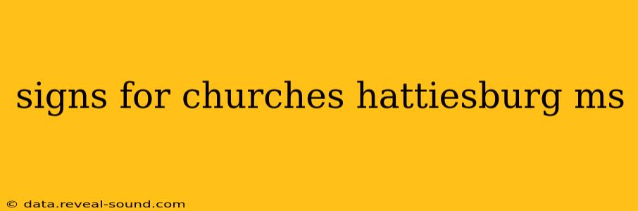 signs for churches hattiesburg ms