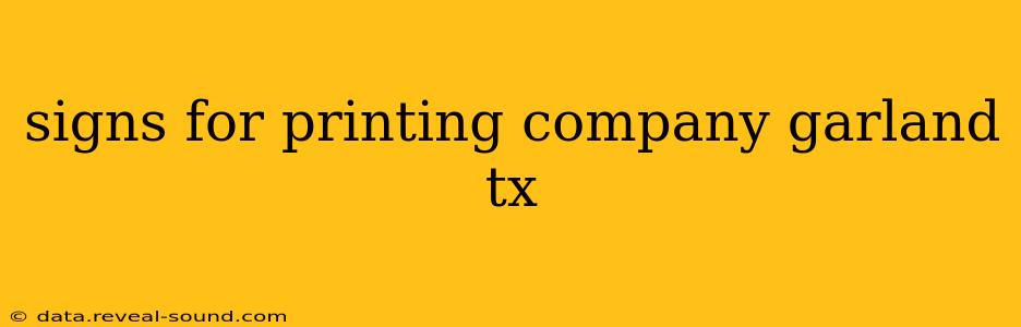 signs for printing company garland tx
