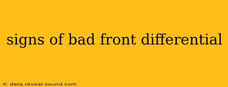 signs of bad front differential