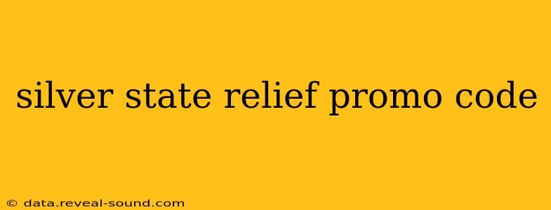 silver state relief promo code
