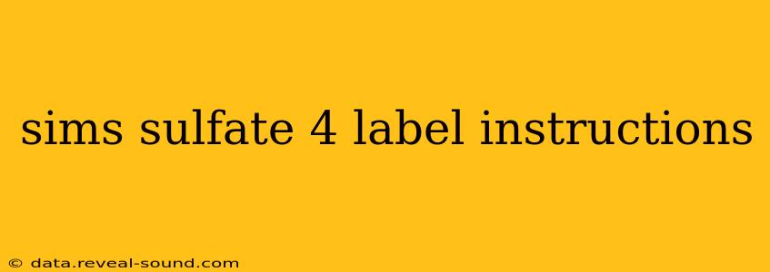 sims sulfate 4 label instructions