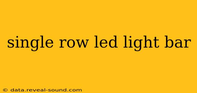 single row led light bar