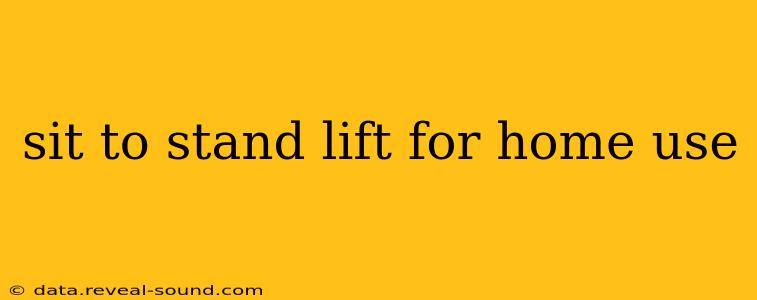 sit to stand lift for home use