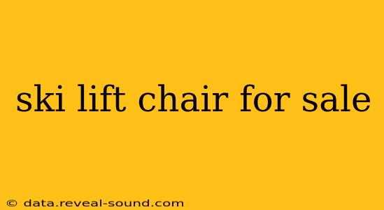 ski lift chair for sale