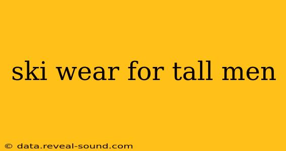 ski wear for tall men