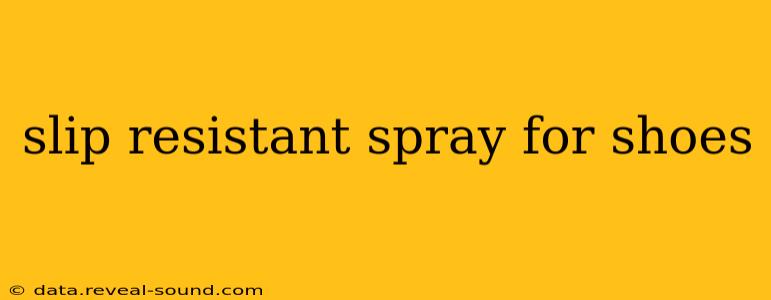 slip resistant spray for shoes