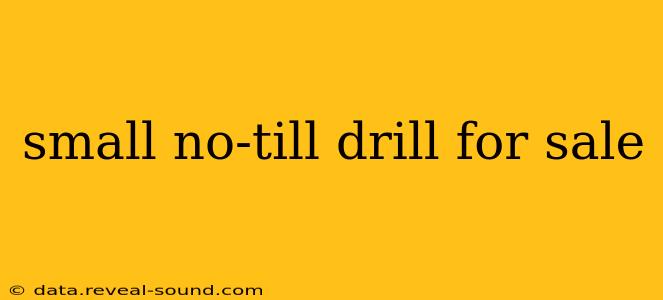 small no-till drill for sale