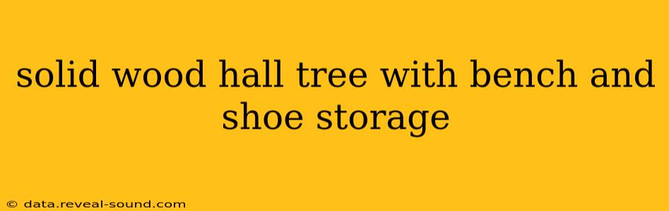 solid wood hall tree with bench and shoe storage