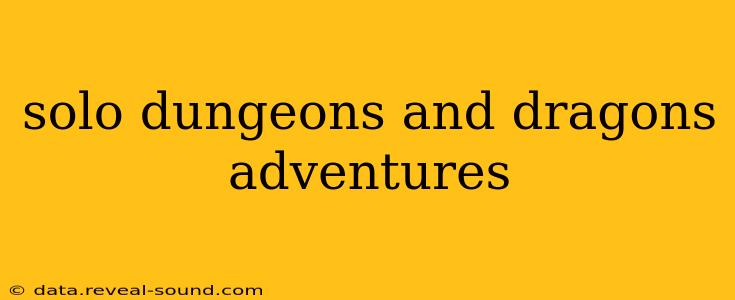 solo dungeons and dragons adventures