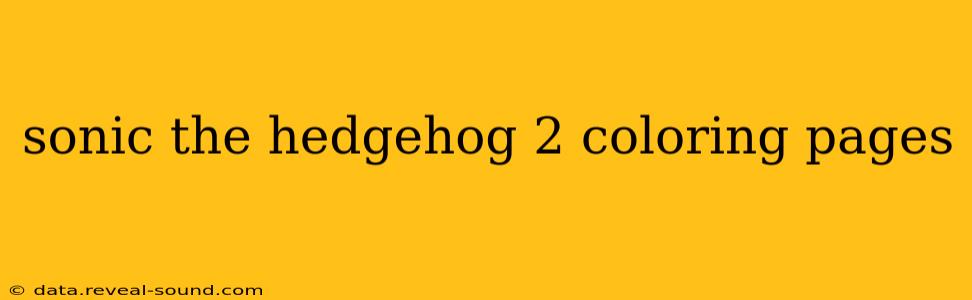 sonic the hedgehog 2 coloring pages