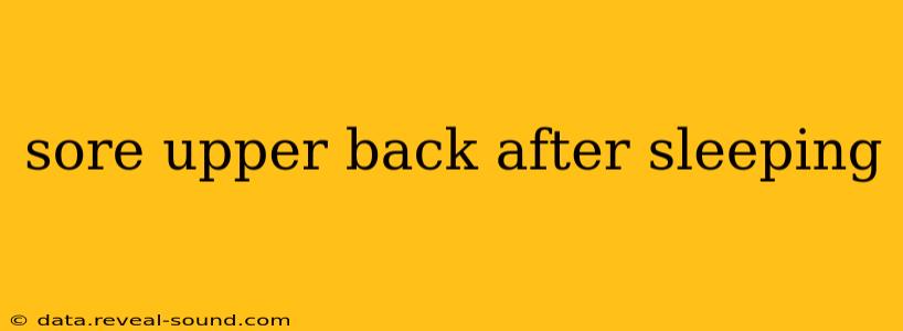 sore upper back after sleeping