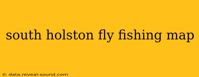south holston fly fishing map