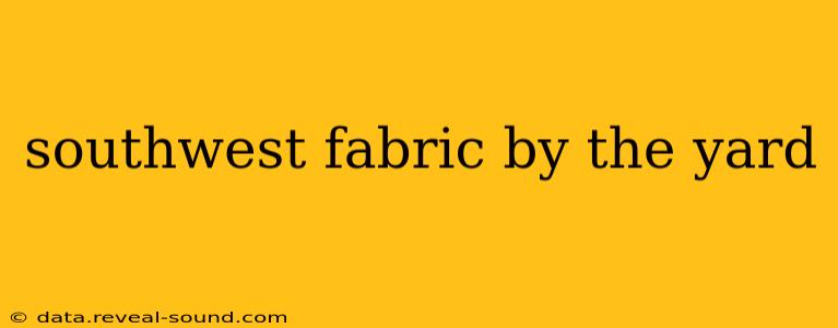 southwest fabric by the yard